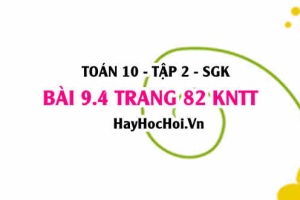 Bài 9.4 trang 82 Toán 10 tập 2 Kết nối tri thức